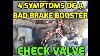 4 Symptoms Of A Bad Brake Booster Check Valve Failing