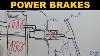 Power Brakes Vacuum Assist Explained