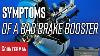 Symptoms Of A Bad Brake Booster